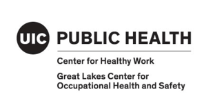 UIC Center for Healthy Work and Great Lakes Center for Occupational Health and Safety