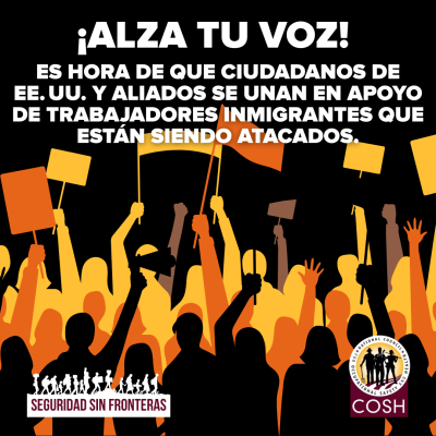 Es hora de que ciudadanos de EE. UU. y aliados se unan en apoyo de trabajadores inmigrantes que están siendo atacados.
